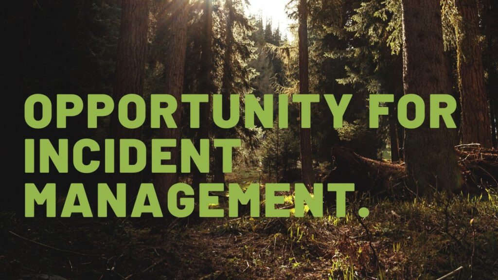 Opportunity For  Incident Management.
