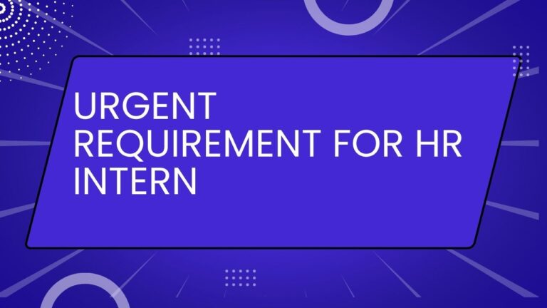 Urgent Requirement For HR Intern