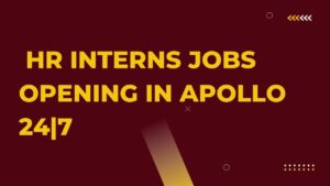 HR interns Jobs Opening in Apollo 24|7