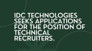 IDC Technologies Seeks Applications For The Position Of Technical Recruiters.