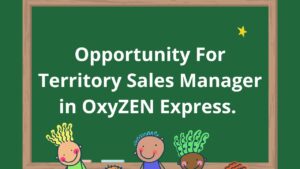 Opportunity For Territory Sales Manager in OxyZEN Express.