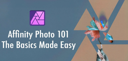 Affinity Photo 101: The Basics Made Simple