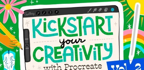 Kickstart your Creativity with Procreate Vol. 2