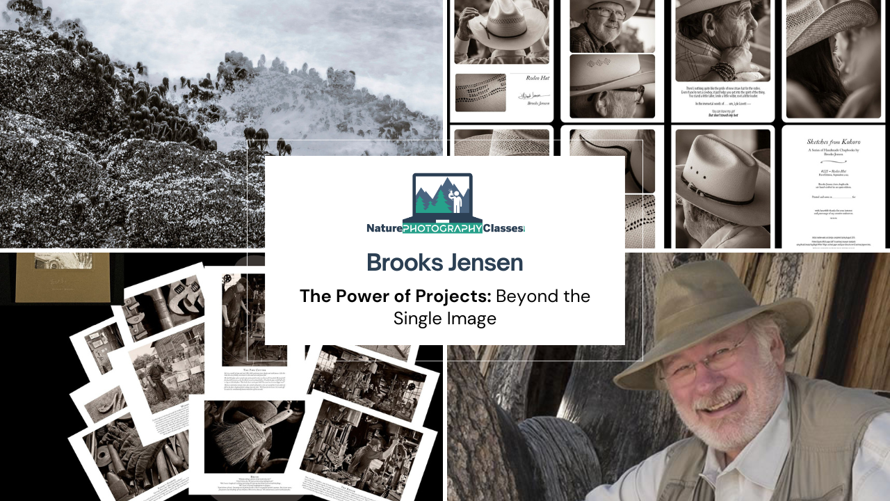 Naturephotographyclasses - Brooks Jensen - The Power of Projects: Beyond the Single Image 2 dd7c c2bf e73e f3eb 4caf761ec2cb Brooks Jensen Photography with Headshot