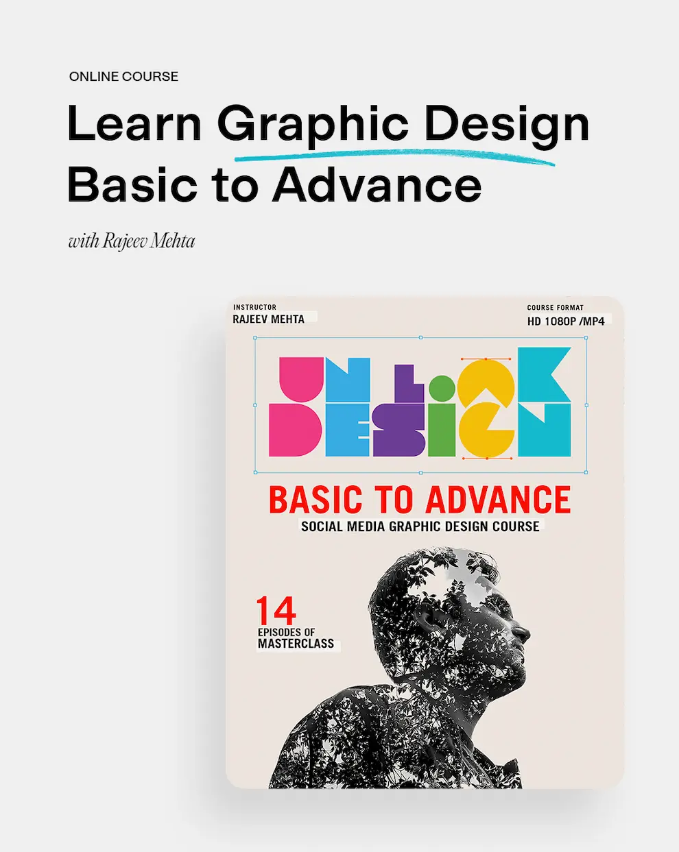 Rajeev Mehta - Unlock Design - Basic to Advance Social Media Graphic Design Course 2 Unlock